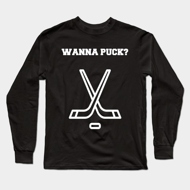 Wanna Puck? Long Sleeve T-Shirt by BasicBeach